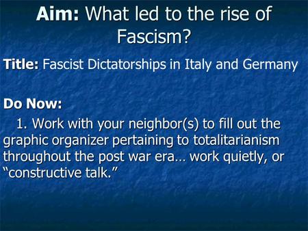 Aim: What led to the rise of Fascism?