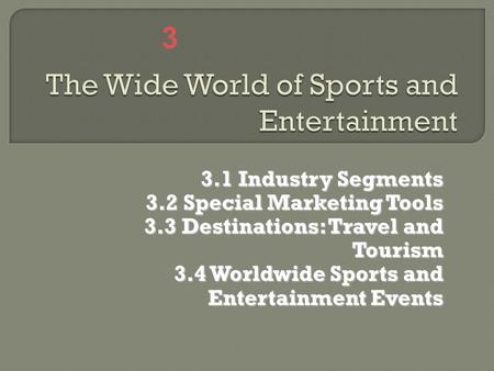 The Wide World of Sports and Entertainment