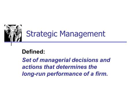 Strategic Management Defined: