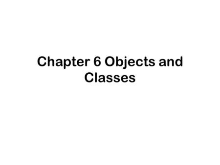 Chapter 6 Objects and Classes. Using the RandomGenerator Class Before you start to write classes of your own, it helps to look more closely at how to.