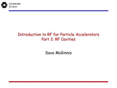 Introduction to RF for Particle Accelerators Part 2: RF Cavities