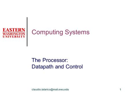 Computing Systems The Processor: Datapath and Control.