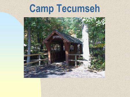 Camp Tecumseh. Located near Brookston, Indiana…not far from Purdue country.
