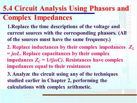5.4 Circuit Analysis Using Phasors and Complex Impedances