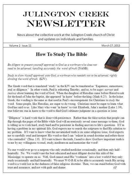 Julington Creek NEWSLETTER News about the collective work at the Julington Creek church of Christ and updates on individuals and families. Volume 2 Issue.