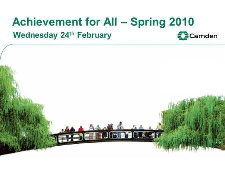 Achievement for All – Spring 2010 Wednesday 24 th February.