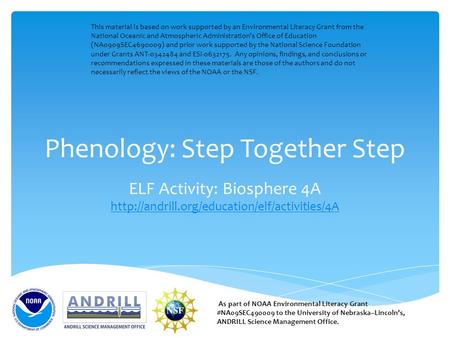 Phenology: Step Together Step ELF Activity: Biosphere 4A