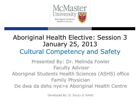Aboriginal Health Elective: Session 3 January 25, 2013