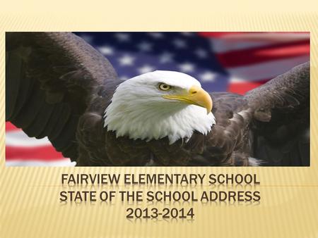  Fairview Elementary School was established in 1929, when several schools in the area merged to form one school. The school is the oldest continuously.