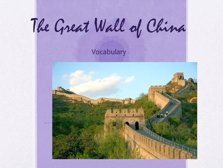 The Great Wall of China Vocabulary.