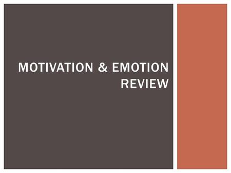 Motivation & emotion Review