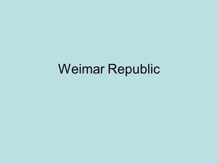 Weimar Republic. Germany During World War I During WWI, Germany suffers –Blockade –Chaos –Influenza outbreak –Communism grows in popularity.