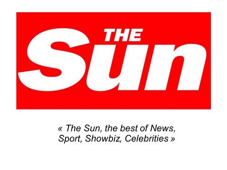 « The Sun, the best of News, Sport, Showbiz, Celebrities »