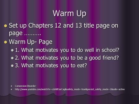 Warm Up Set up Chapters 12 and 13 title page on page ………. Set up Chapters 12 and 13 title page on page ………. Warm Up- Page Warm Up- Page 1. What motivates.