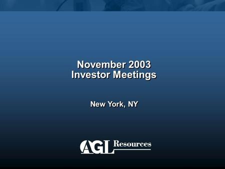 November 2003 Investor Meetings New York, NY. 1 Investors Conference November 2003 Investor Meetings Cautionary Statement Regarding Forward-Looking Statements.
