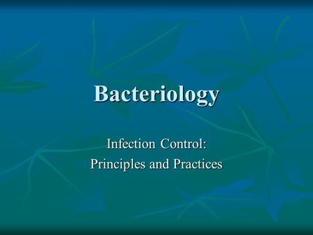 Infection Control: Principles and Practices
