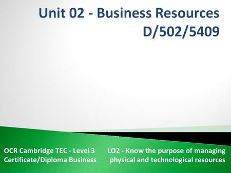 Unit 02 - Business Resources D/502/5409