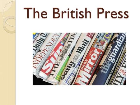 The British Press.