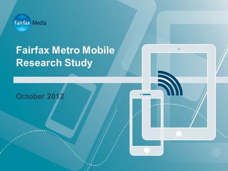 Fairfax Metro Mobile Research Study October 2012.