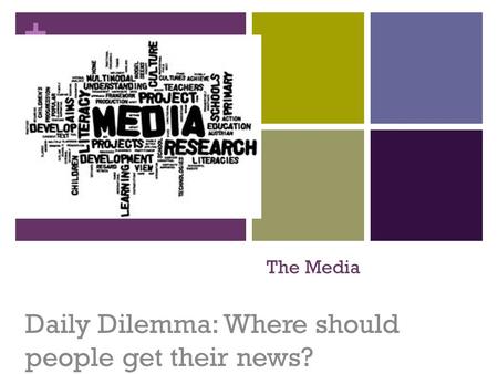 Daily Dilemma: Where should people get their news?