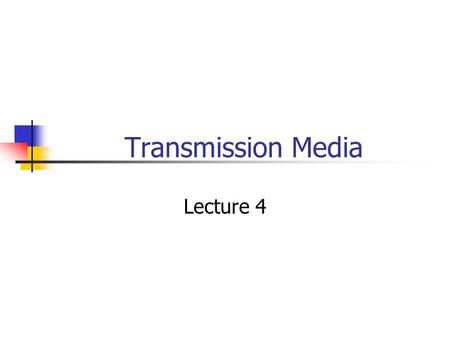 Overview Transmission media Transmission media classification