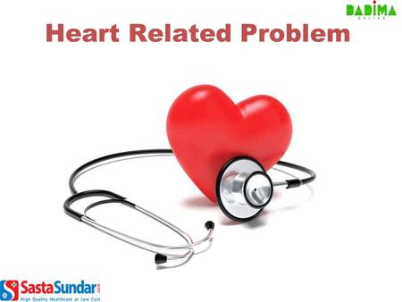 Heart Related Problem. The Heart is the center of the Cardiovascular System. Through the body's Blood Vessels, the heart pumps blood to all the body cells.