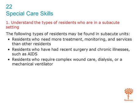 1. Understand the types of residents who are in a subacute setting