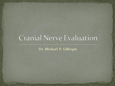 Cranial Nerve Evaluation