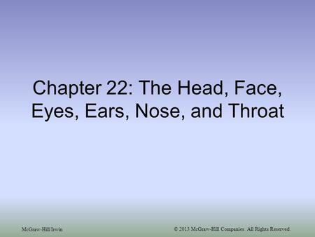 Chapter 22: The Head, Face, Eyes, Ears, Nose, and Throat