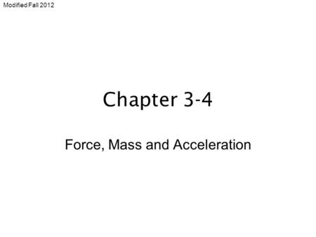 Force, Mass and Acceleration