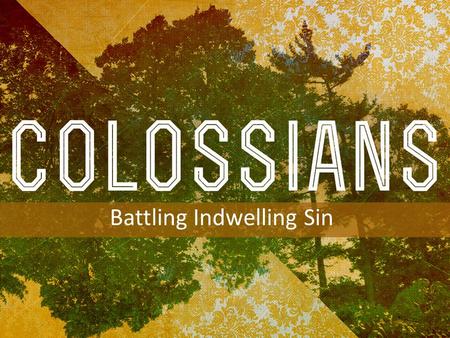 Battling Indwelling Sin