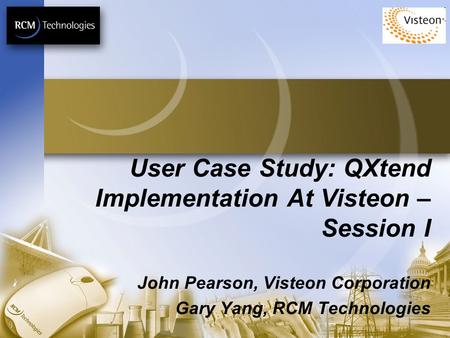 User Case Study: QXtend Implementation At Visteon – Session I