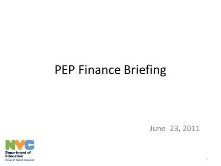 PEP Finance Briefing June 23, 2011 1. Agenda 1.FY12 Budget Overview 2.FY12 Budget Cut 3.Title I Allocations 4.Fair Student Funding Formula 5.Hot Topics.