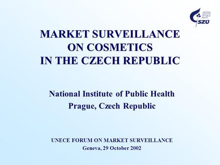 MARKET SURVEILLANCE ON COSMETICS IN THE CZECH REPUBLIC