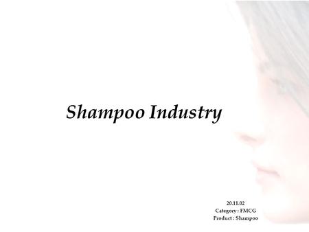 Category : FMCG Product : Shampoo