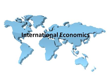 International Economics. Absolute vs Comparative Advantage Absolute: a country’s ability to produce more of a given product than another country Comparative: