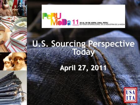 U.S. Sourcing Perspective Today April 27, 2011. Outlook for the Global Economy Outlook for the Global Economy Consumer Confidence Consumer Confidence.