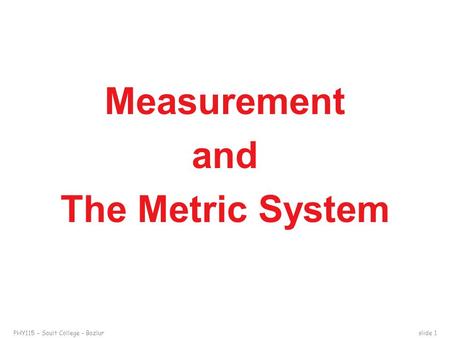 Measurement and The Metric System