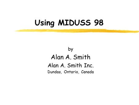 by Alan A. Smith Alan A. Smith Inc. Dundas, Ontario, Canada