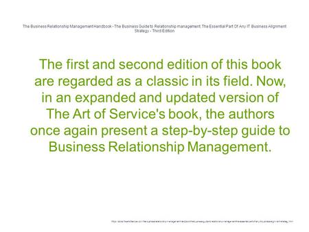 The Business Relationship Management Handbook - The Business Guide to Relationship management; The Essential Part Of Any IT Business Alignment Strategy.