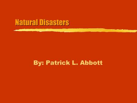 Natural Disasters By: Patrick L. Abbott. Chapter 5 More United States and Canadian Earthquakes.