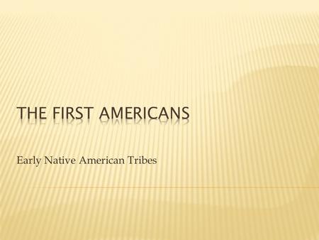 Early Native American Tribes