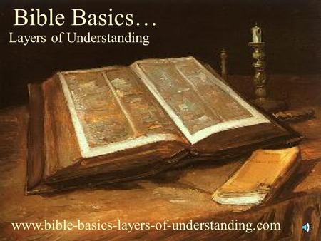 Bible Basics… Layers of Understanding