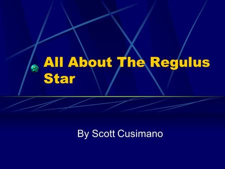 All About The Regulus Star