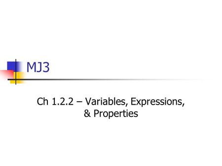 Ch – Variables, Expressions, & Properties