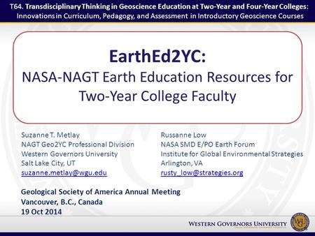 EarthEd2YC: NASA-NAGT Earth Education Resources for Two-Year College Faculty Suzanne T. MetlayRussanne Low NAGT Geo2YC Professional DivisionNASA SMD E/PO.