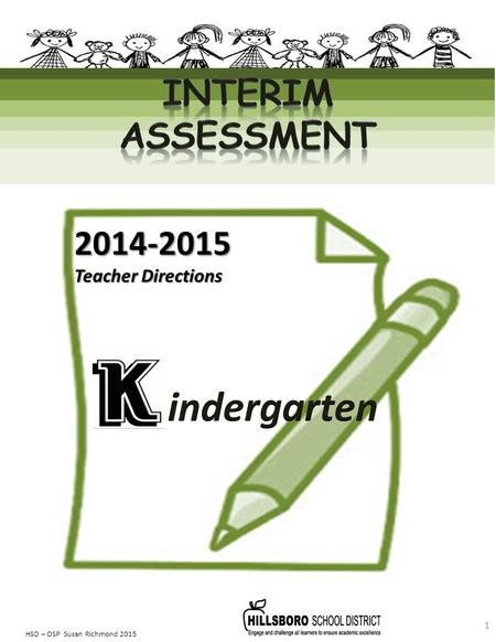 INTERIM ASSESSMENT 2014-2015 Teacher Directions indergarten.