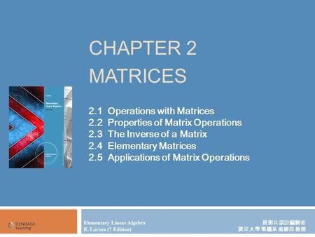 CHAPTER 2 MATRICES 2.1 Operations with Matrices