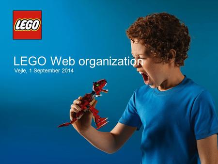 LEGO Web organization Vejle, 1 September 2014. The LEGO Group.