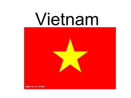 Vietnam. Where is it? 1.Located in the south eastern Asia. 2.Nearby countries : Kampuchea, China ↓, Thailand and Cambodia. Kampuchea → Thailand ↘ Cambodia.